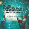Cartel Noche Investigadores-as 2025 - La Ciencia contraataca